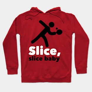 Slice Baby (white) Hoodie